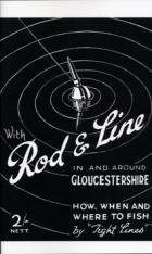 With Rod & Line In and Around Gloucestershire by "Tight Lines"