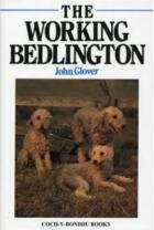 THE WORKING BEDLINGTON TERRIER by JOHN GLOVER