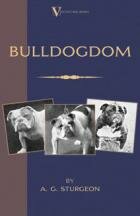 Bulldogdom by A.G. Sturgeon (Hardback Edition)