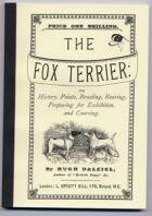 The Fox Terrier: Its History, Points & Breeding by Hugh Dalziel