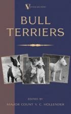 Bull Terriers by Major Count V.C. Hollender (Hardback Edition)