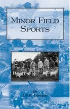 Minor Field Sports By L. C. R. CAMERON (Hardback Edition)