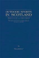Outdoor Sports In Scotland by "Ellangowan" (Paperback Edition)