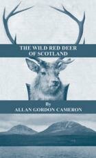The Wild Red Deer On Scotland By A.G. Cameron Paperback Edition