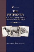 The Retriever - Its Points, Management and Diseases Paperback ed
