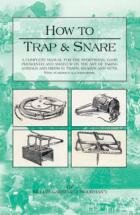 How To Trap and Snare By William Carnegie (Paperback Edition)